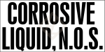 Aufkleber offizieller Gefahrstoffname CORROSIVE LIQUID, N.O.S. für UN 1760